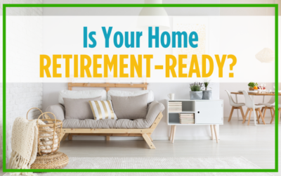 Is Your Home Retirement-Ready?